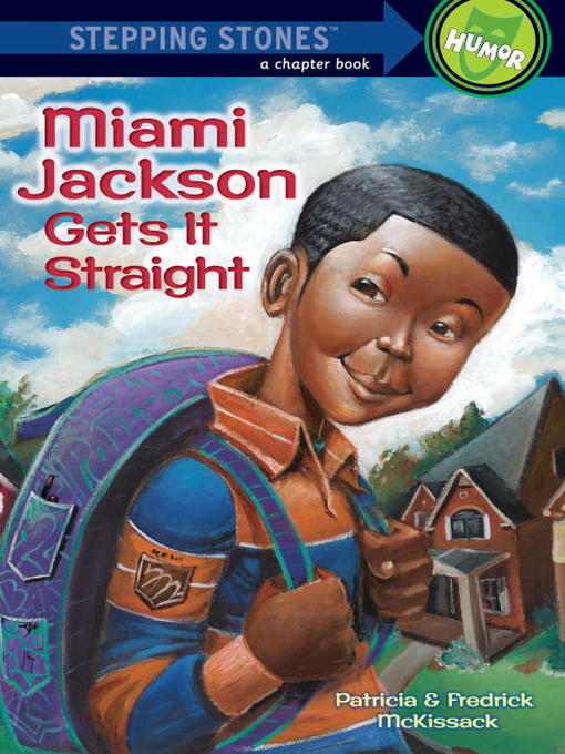 Title details for Miami Jackson Gets It Straight by Patricia McKissack - Available